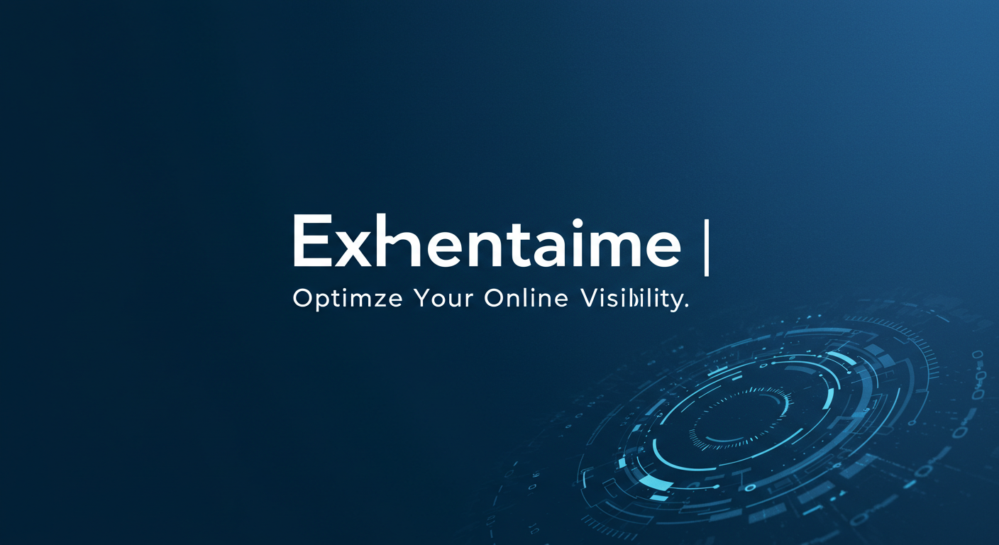 Exhentaime | Optimize Your Online Visibility